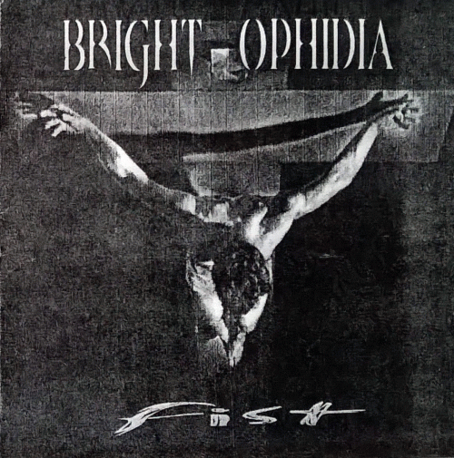Bright Ophidia : Fist